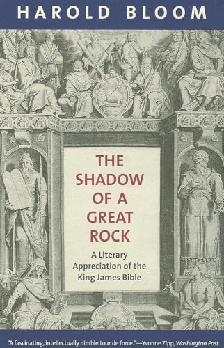 The Shadow of a Great Rock: A Literary Appreciation of the King James Bible