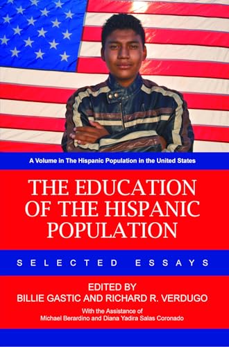 The Education of the Hispanic Population : Selected Essays