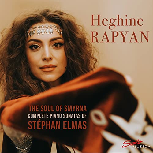 Heghine Rapyan - Stephan Elmas: The Soul of Smyrna - Complete Piano Sonatas of Stephan Elmas [CD]
