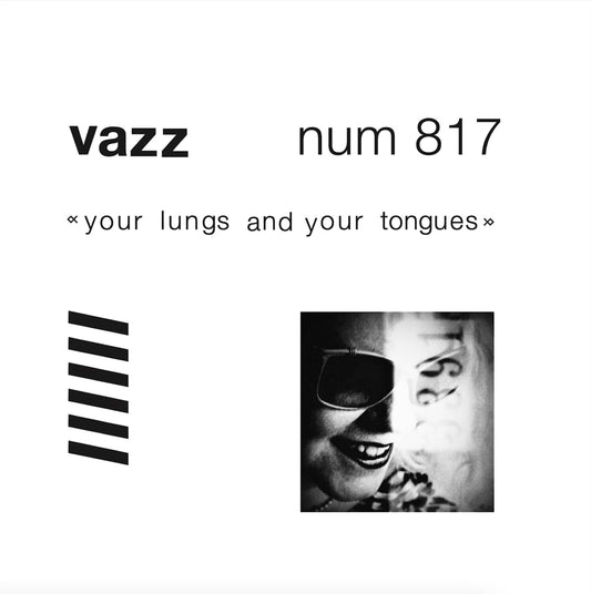 Vazz - Your Lungs And Your Tongues [VINYL]