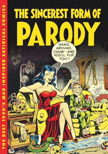 The Sincerest Form of Parody : The Best 1950s Mad Inspired Satirical Comics