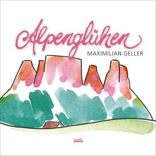 Maximilian Geller - Alpenglühen [CD]