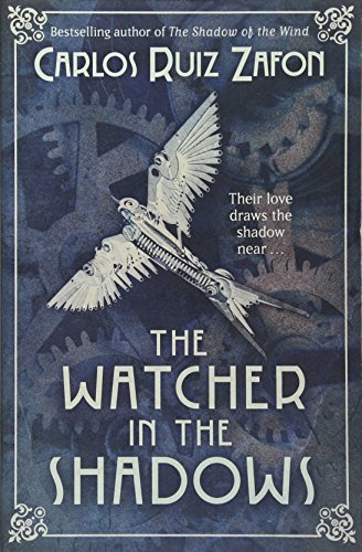The Watcher in the Shadows: Carlos Ruiz Zafon