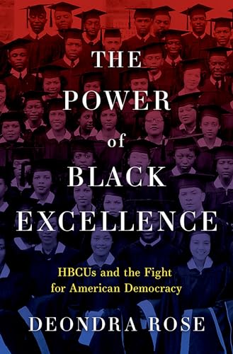The Power of Black Excellence : HBCUs and the Fight for American Democracy