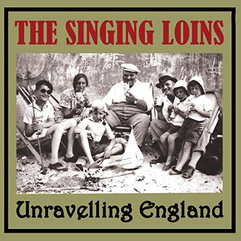 Singing Loins - Unravelling England [CD]