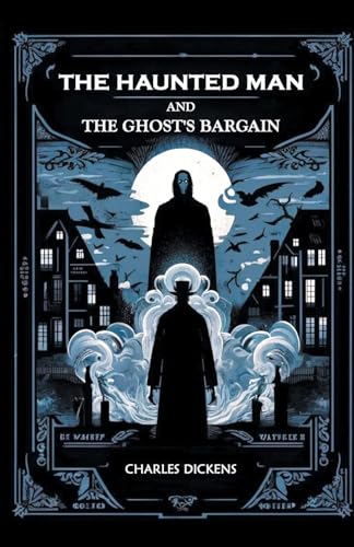 The Haunted Man and the Ghost's Bargain