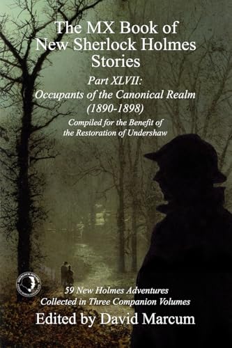 The MX Book of New Sherlock Holmes Stories Part XLVII : Occupants of the Canonical Realm 1890-1898 : 47