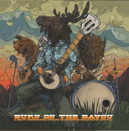 Various Artists - Burn On The Bayou: Heavy Underground Tribute To Creedence Clearwater Revival [VINYL]