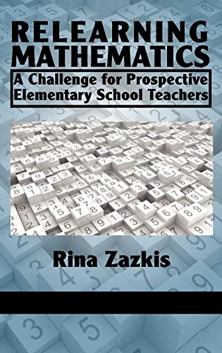 Relearning Mathematics : A Challenge for Prospective Elementary School Teachers