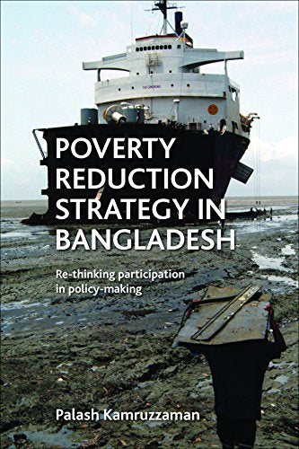 Poverty Reduction Strategy in Bangladesh : Rethinking participation in policy making