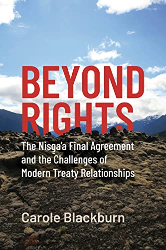 Beyond Rights: The Nisg aa Final Agreement and the Challenges of Modern Treaty Relationships