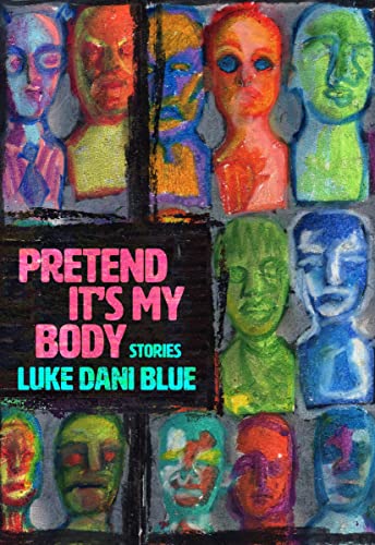 Pretend Its My Body: Stories