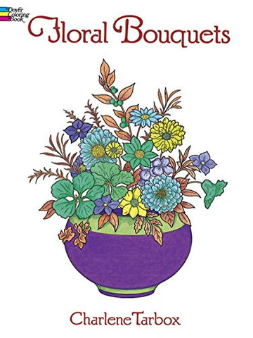 Floral Bouquets Colouring Book (Dover Nature Coloring Book)