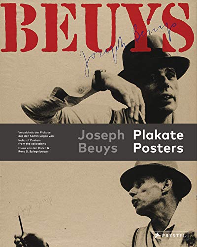 Joseph Beuys Posters: Poster und Plakate: Verzeichnis der Plakate aus den Sammlungen Claus von der Osten & Rene S. Spiegelberger - Index of Posters ... Claus von der Osten & Rene S. Spiegelberger