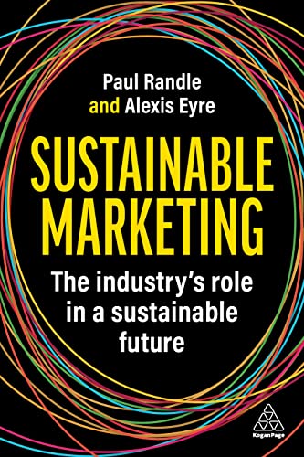 Sustainable Marketing : The Industry’s Role in a Sustainable Future