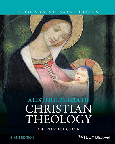 Christian Theology: An Introduction, 6th Edition