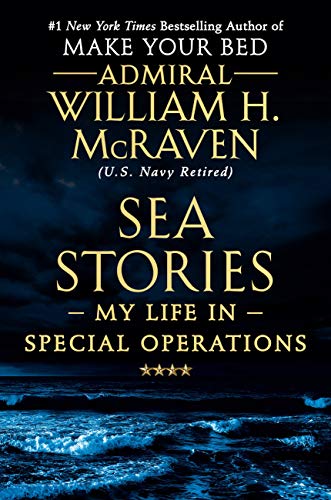 Sea Stories : My Life in Special Operations