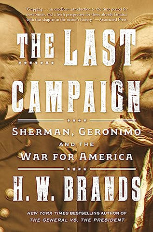 The Last Campaign: Sherman, Geronimo and the War for America (Vintage Books)