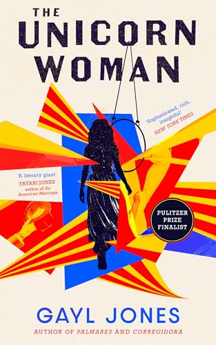 The Unicorn Woman : The Pulitzer Prize Finalist for 2025