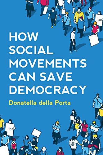How Social Movements Can Save Democracy: Democratic Innovations from Below