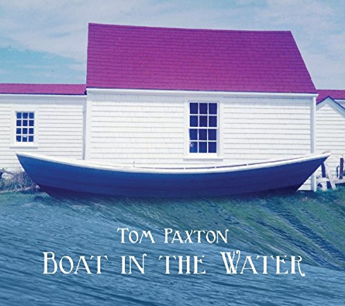 Tom Paxton - Boat In The Water [CD]
