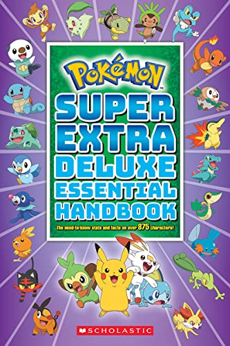 Super Extra Deluxe Essential Handbook (Pokemon): The Need-To-Know STATS and Facts on Over 900 Characters: The Need-To-Know STATS and Facts on Over 875 Characters