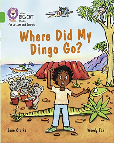 Where Did My Dingo Go?: Band 05/Green (Collins Big Cat Phonics for Letters and Sounds)
