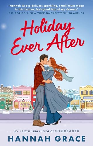 Holiday Ever After : A brand new small-town romance from the author of the bestselling sensation, Icebreaker