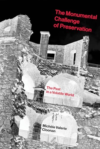 MONUMENTAL CHALLENGE OF PRESERVAT