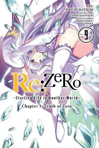 re:Zero Starting Life in Another World, Chapter 3: Truth of Zero, Vol. 9 (manga) (RE: Zero -Starting Life in Another World-, Chapter 3: Truth of Zero Manga)