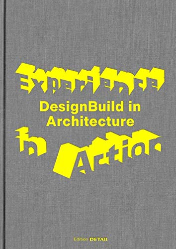Gray book cover with bold yellow text: "Experience in Action: DesignBuild in Architecture".