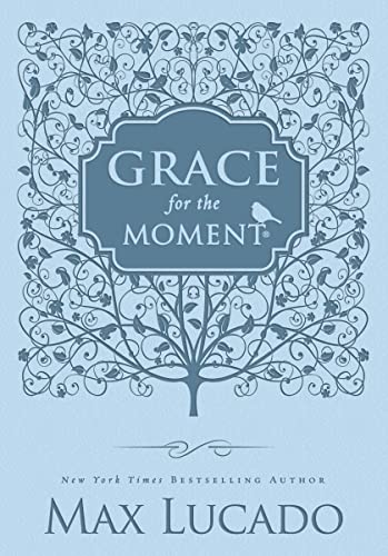 Grace for the Moment Volume I, Blue Leathersoft : Inspirational Thoughts for Each Day of the Year