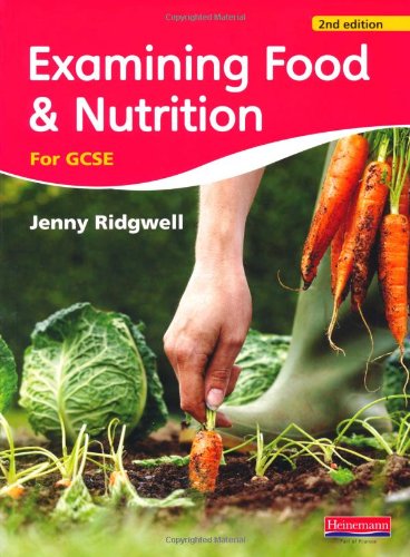 Examining Food and Nutrition for GCSE