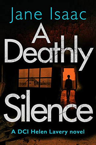 A Deathly Silence (DCI Helen Lavery)