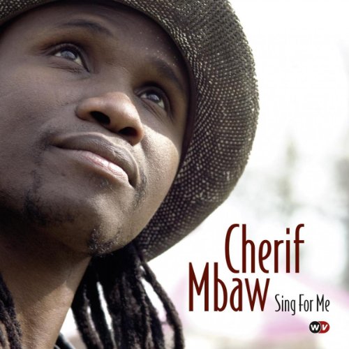 Cherif Mbaw - Sing For Me - Cherif M'Baw [CD]