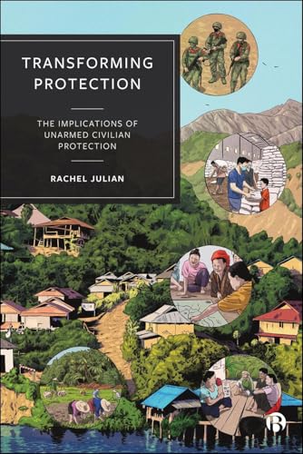 Transforming Protection : The Implications of Unarmed Civilian Protection
