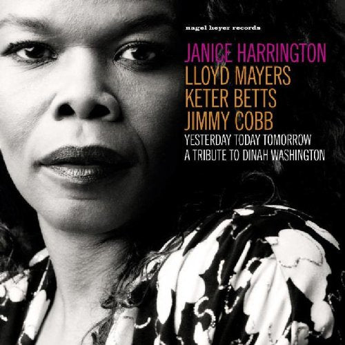 Janice Harrington - Yesterday, Today, Tomorrow - A Tribute to Dinah Washington [CD]