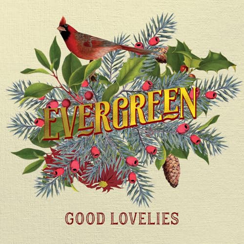 Good Lovelies - Evergreen (Peppermint Green Vinyl) [VINYL]
