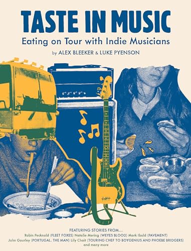 Taste in Music : Eating on Tour with Indie Musicians