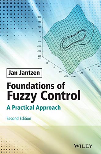 Foundations of Fuzzy Control: A Practical Approach