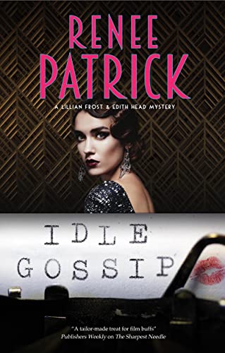 Idle Gossip: 5 (A Lillian Frost and Edith Head mystery)