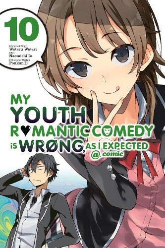 My Youth Romantic Comedy is Wrong, As I Expected @ comic, Vol. 10 (manga) (My Youth Romantic Comedy Is Wrong, as I Expected @ Comic (Ma)