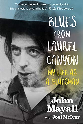 Blues from Laurel Canyon: My Life as a Bluesman
