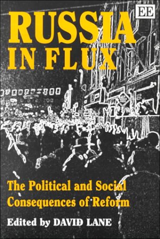 Russia in Flux: The Political and Social Consequences of Reform