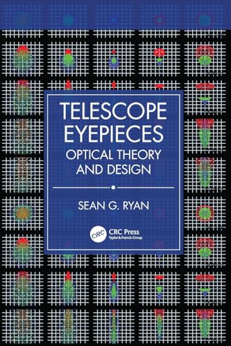 Telescope Eyepieces : Optical Theory and Design