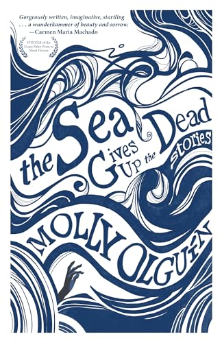 The Sea Gives Up the Dead : Stories
