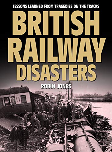 British Railway Disasters 2019: Lessons learned from tragedies on the tracks
