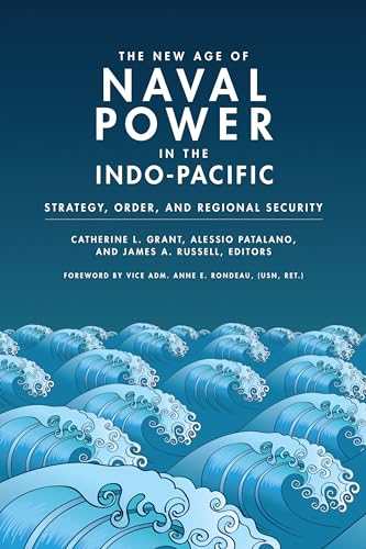 The New Age of Naval Power in the Indo-Pacific: Strategy