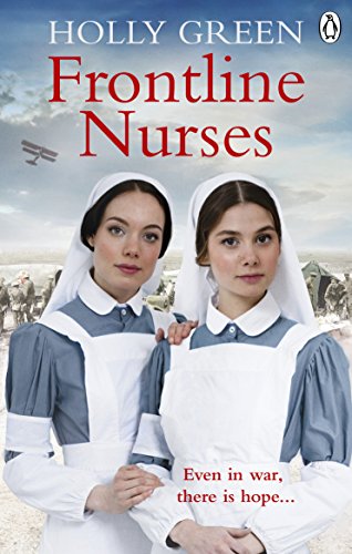 Frontline Nurses: A gripping and emotional wartime saga (Frontline Nurses Series, 1)