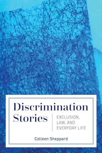 Discrimination Stories : Exclusion, Law, and Everyday Life